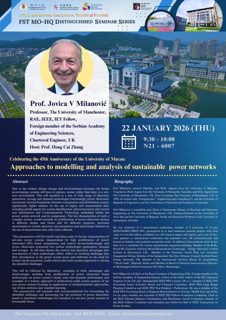 Celebrating the 45th Anniversary of the University of Macau: Distinguished Talk of Faculty of Science and Technology: Approaches to modelling and analysis of sustainablepower networks