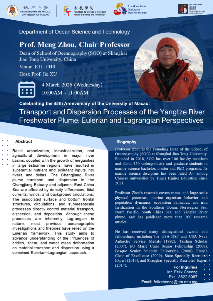 Celebrating the 45th Anniversary of the University of Macau: FST-OST Seminar “Transport and Dispersion Processes of the Yangtze River Freshwater Plume: Eulerian and Lagrangian Perspectives” by Prof. Meng Zhou